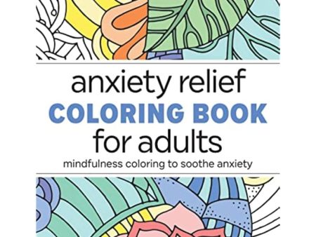 Anxiety Relief Coloring Book for Adults: Mindfulness Coloring to Soothe Anxiety Supply