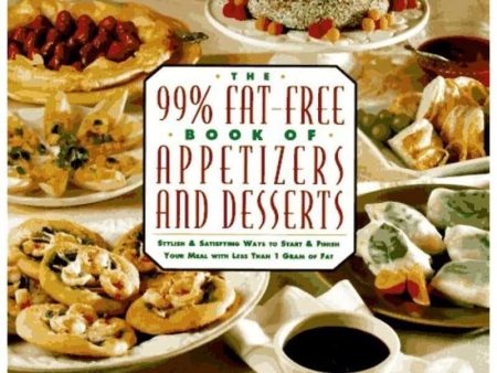 99% Fat-Free Book of Appetizers and Desserts [Hardcover] Bluestein, Barry Supply