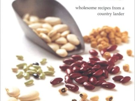 Beans: Wholesome Recipes from a Country Larder Supply