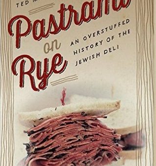 Pastrami on Rye: An Overstuffed History of the Jewish Deli [O#COOKBOOKS] For Discount