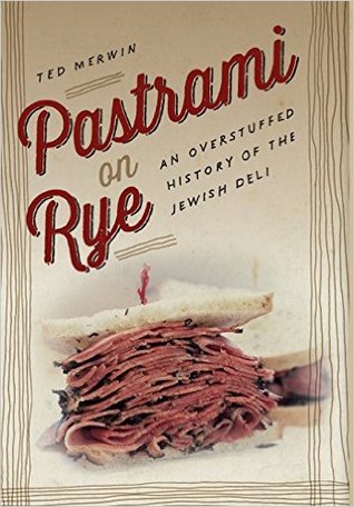 Pastrami on Rye: An Overstuffed History of the Jewish Deli [O#COOKBOOKS] For Discount