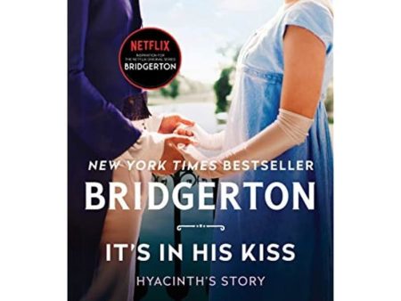 It s in His Kiss: Bridgerton (Bridgertons, 7) Hot on Sale