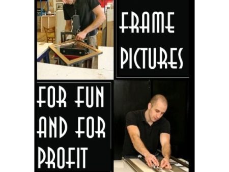 How To Make Picture Frames: For Fun And For Profit Fashion