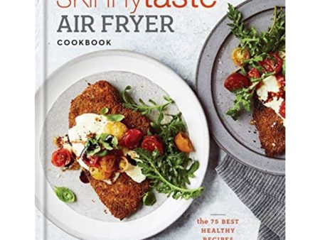 The Skinnytaste Air Fryer Cookbook: The 75 Best Healthy Recipes for Your Air Fryer Hot on Sale