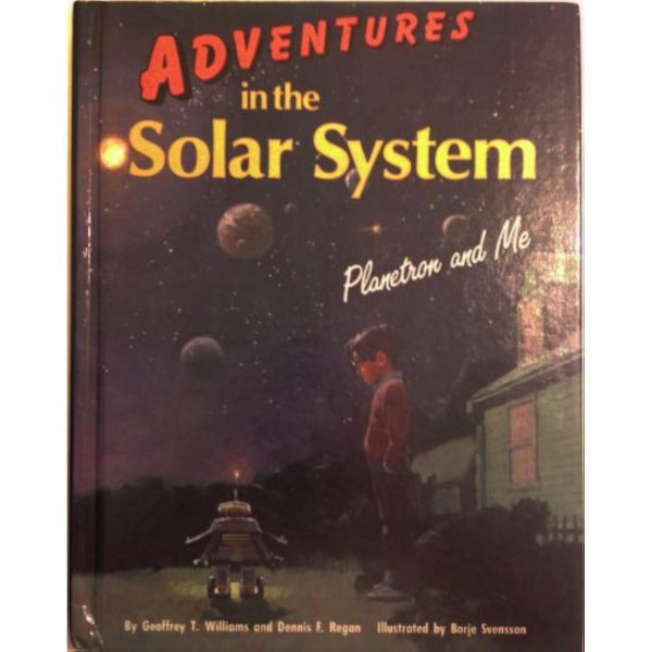 Adventures in the Solar System: Planetron and Me Williams, Geoffrey Sale