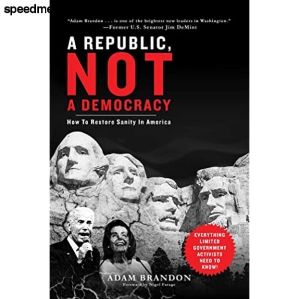 Republic, Not a Democracy: How to Restore Sanity in America on Sale