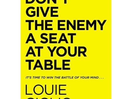 Don t Give the Enemy a Seat at Your Table: It s Time to Win the Battle of Your Mind... [Hardcover] Hot on Sale